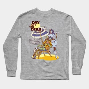 Day OFF The Dead Long Sleeve T-Shirt